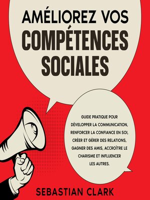 cover image of Améliorez vos compétences sociales